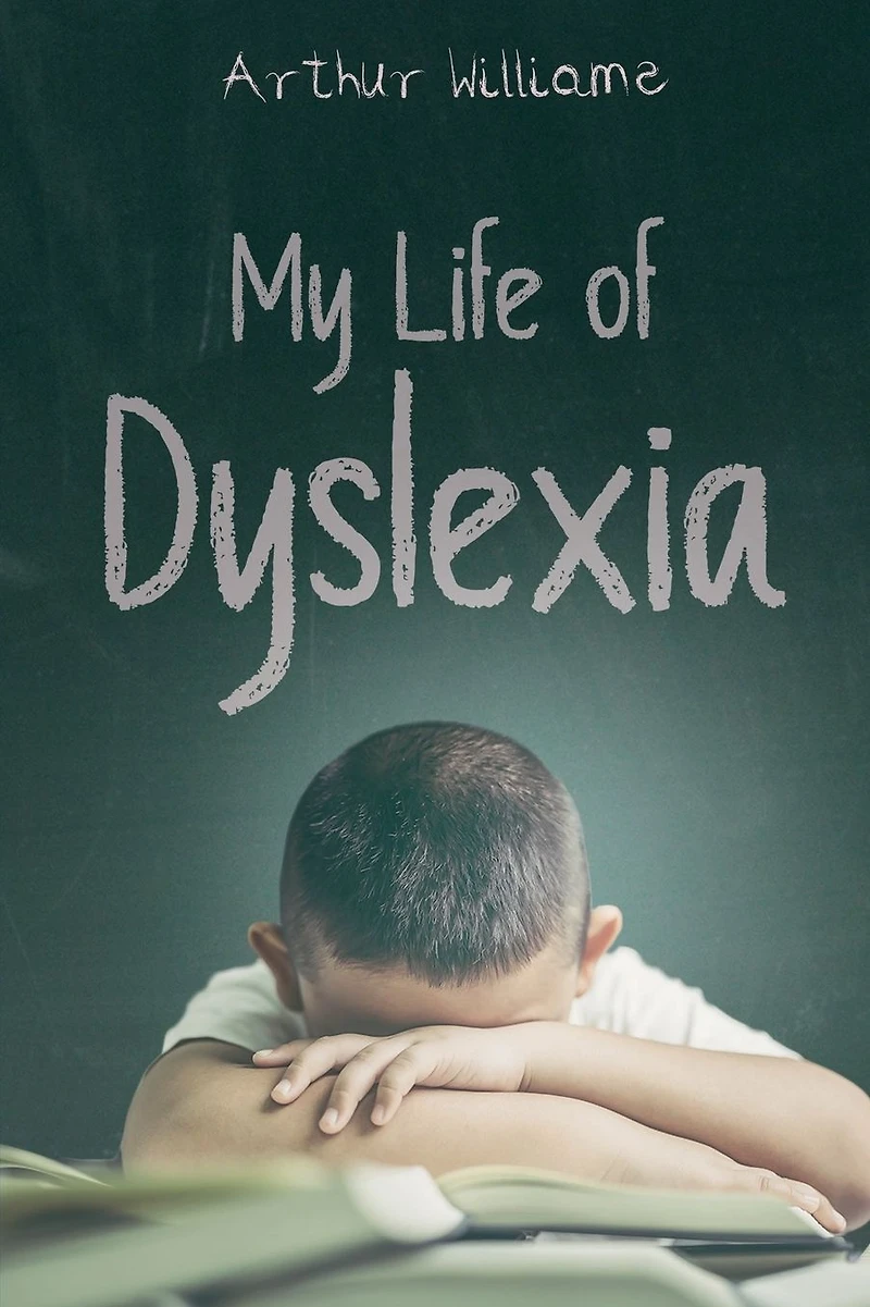My life of Dyslexia