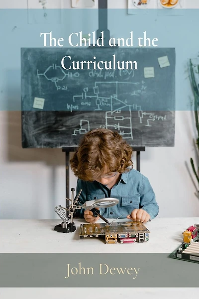 the Child and Curriculum