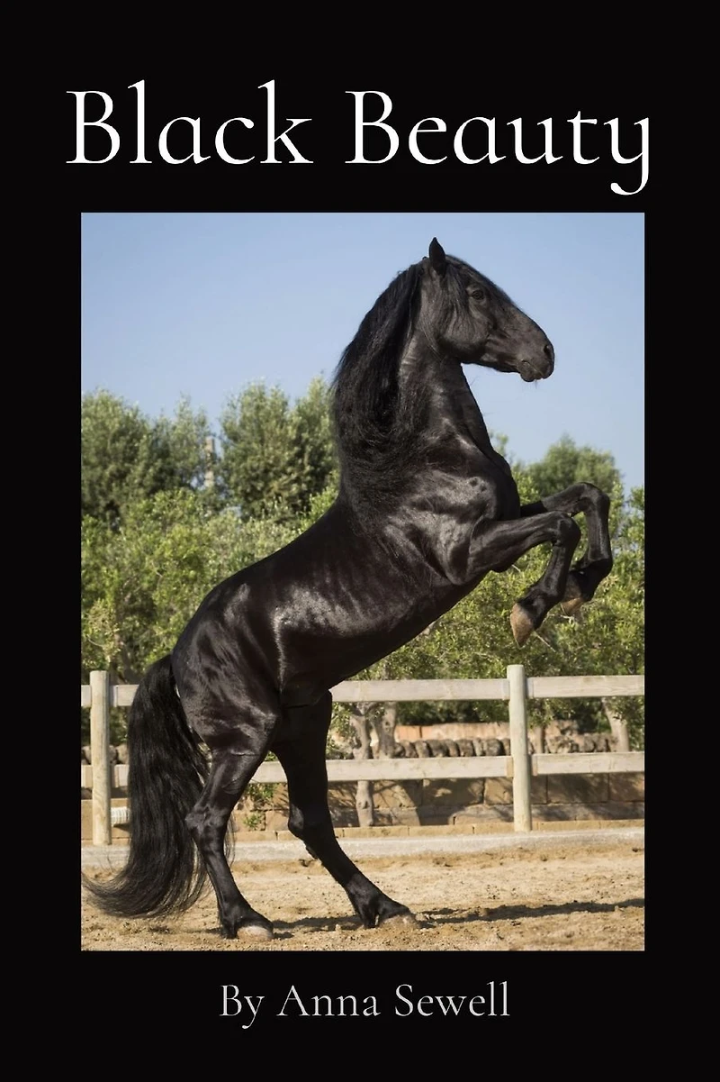 Black Beauty: By Anna Sewell