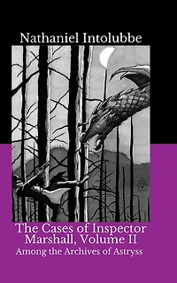 the Cases of Inspector Marshall, Volume II: Among Archives Astryss