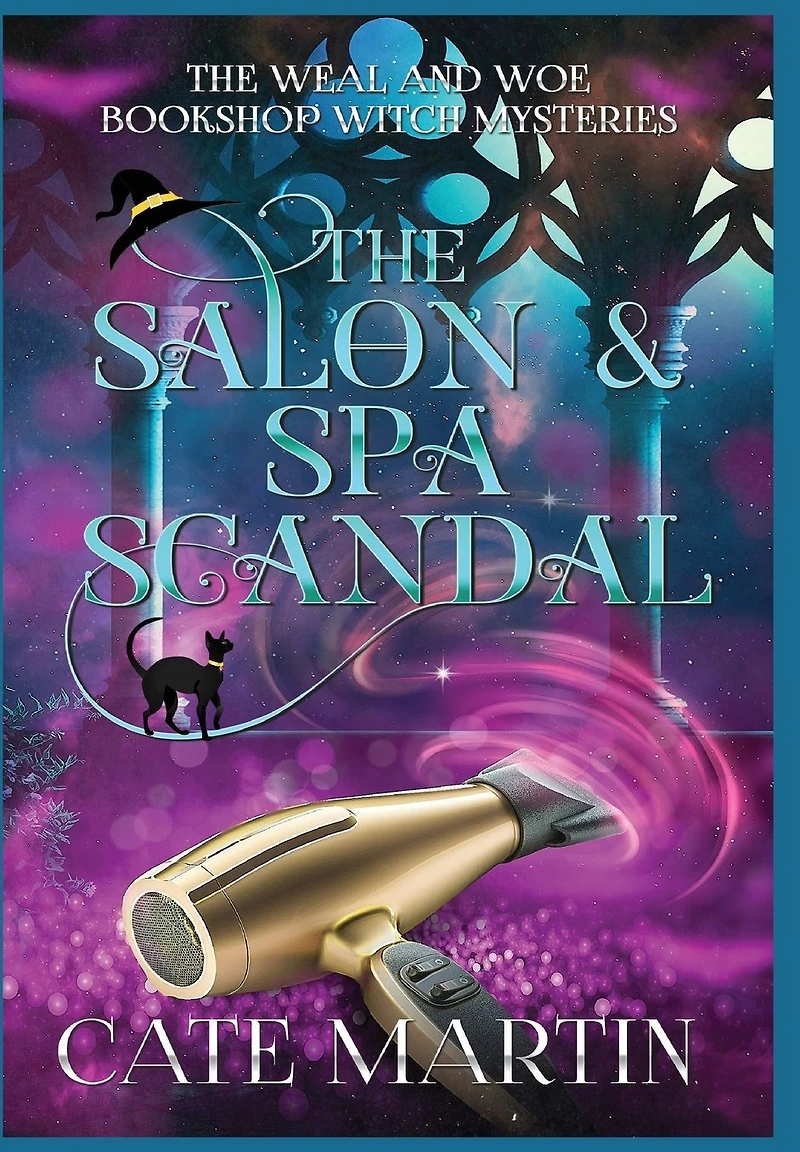 The Salon & Spa Scandal: A Weal Woe Bookshop Witch Mystery