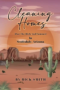 Cleaning Homes (For The Rich And Famous) Scottsdale Arizona