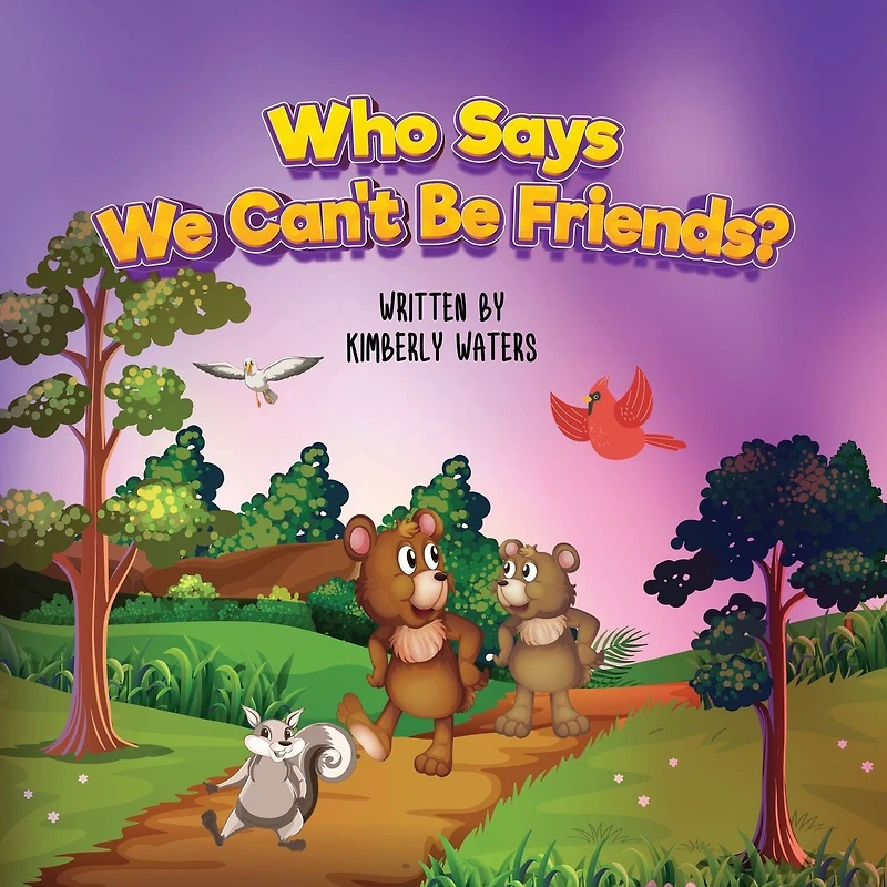 WHO SAYS WE CAN'T BE FRIENDS?