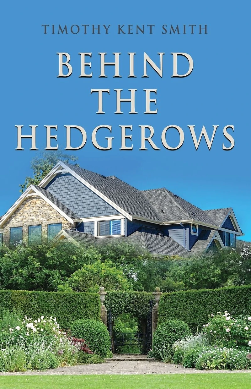 BEHIND THE HEDGEROWS