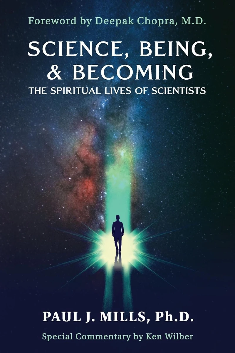 Science, Being, & Becoming: The Spiritual Lives of Scientists