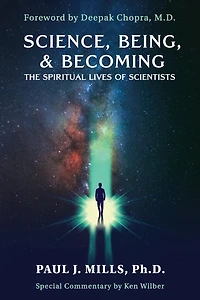 Science, Being, & Becoming: The Spiritual Lives of Scientists