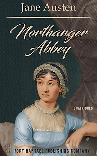 Northanger Abbey: Unabridged