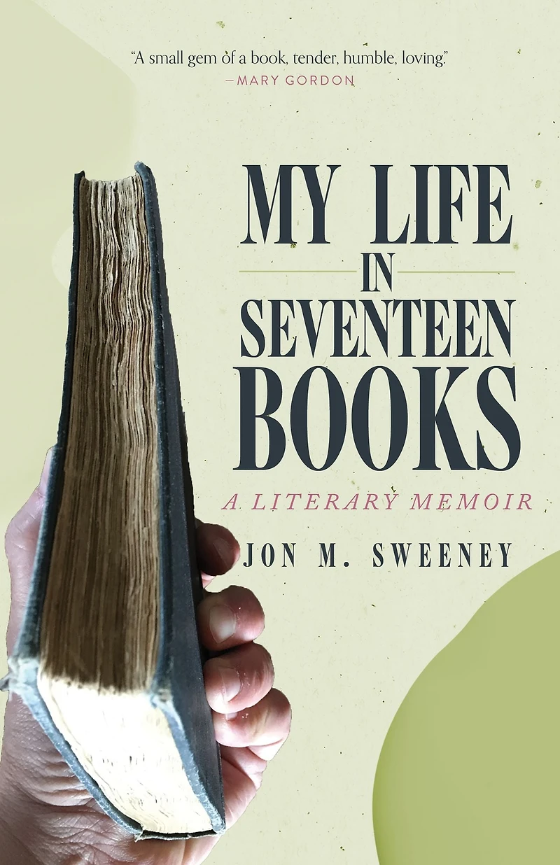 My Life Seventeen Books: A Literary Memoir