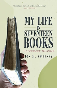 My Life Seventeen Books: A Literary Memoir