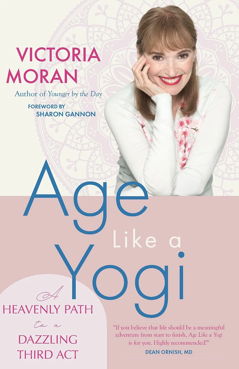 Age Like a Yogi: Heavenly Path to Dazzling Third Act