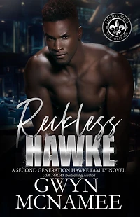 Reckless Hawke: (A Billionaire Second Chance Forced Proximity Forbidden Romance)