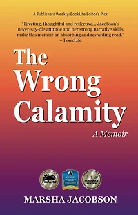 The Wrong Calamity: A Memoir