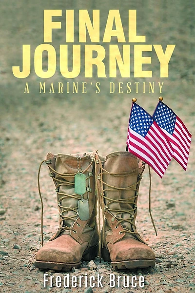 Final Journey: A Marine's Destiny (Revised)