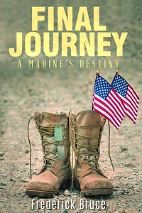 Final Journey: A Marine's Destiny (Revised)