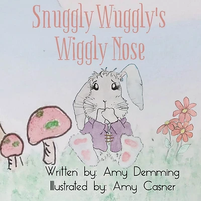 Snuggly Wuggly's Wiggly Nose