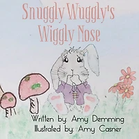 Snuggly Wuggly's Wiggly Nose