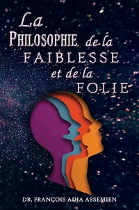 La Philosophie De La Faiblesse Et De La Folie