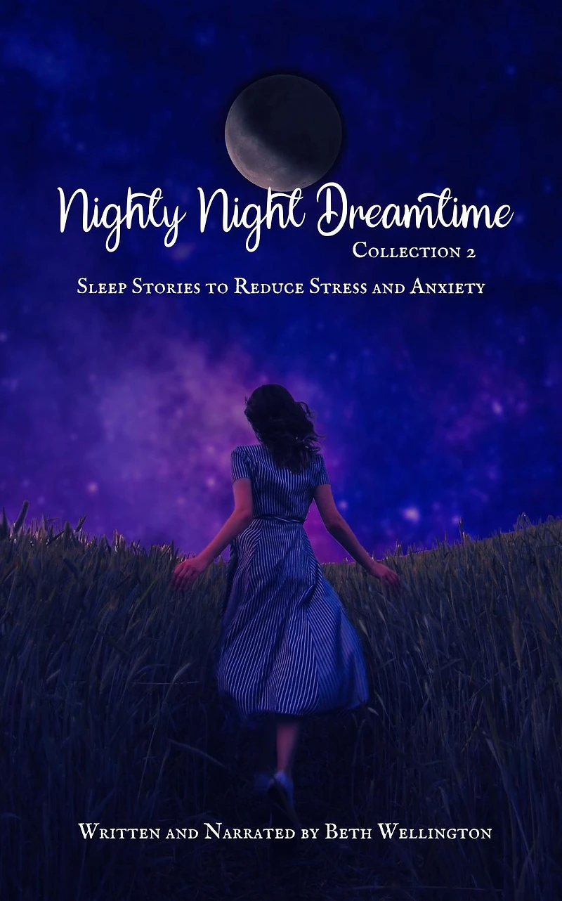 Nighty Night Dreamtime Collection 2: Sleep Stories to Reduce Stress and Anxiety