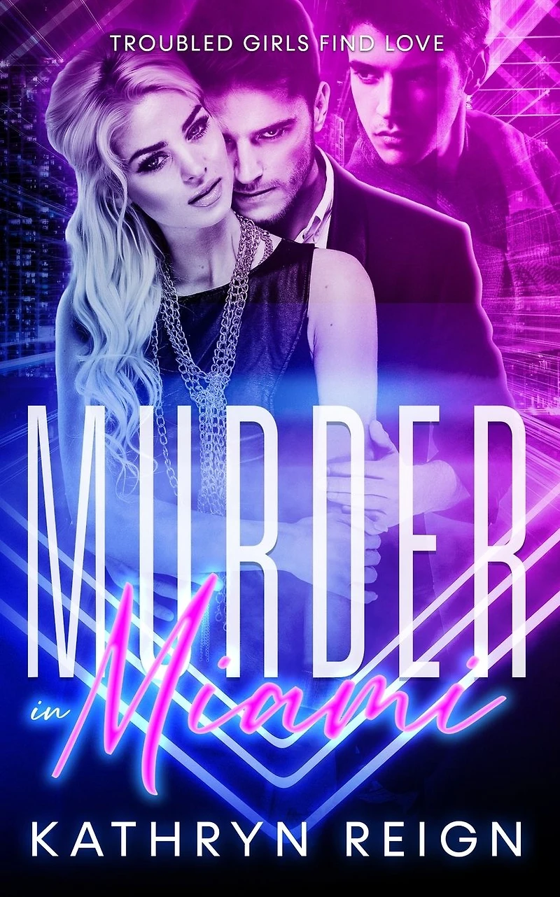 Murder Miami (Troubled Girls Find Love)