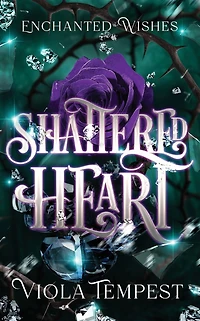 Shattered Heart (Enchanted Wishes)