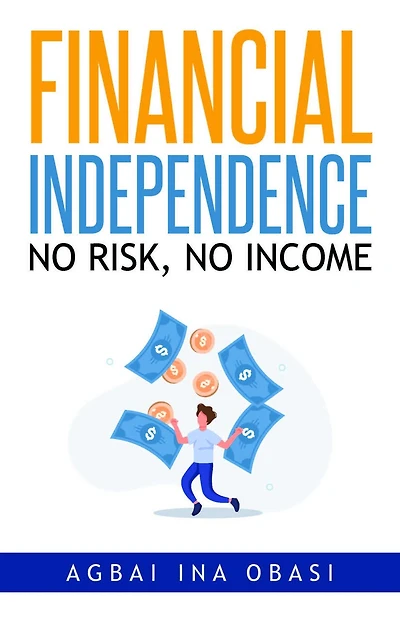 Financial Independence: No Risk, No Income