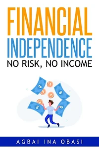 Financial Independence: No Risk, No Income