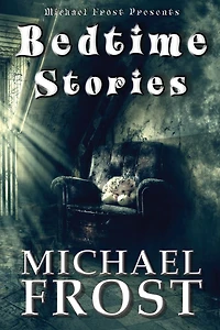 Bedtime Stories: Michael Frost Presents
