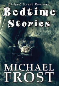 Bedtime Stories: Michael Frost Presents