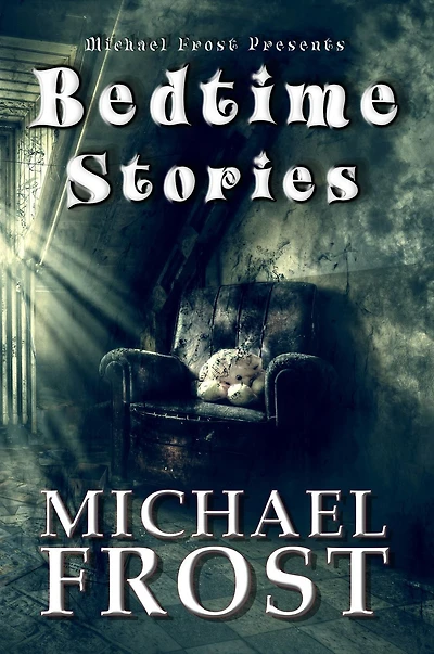 Bedtime Stories: Michael Frost Presents