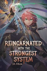 Reincarnated With The Strongest System