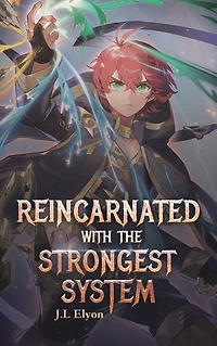Reincarnated With The Strongest System
