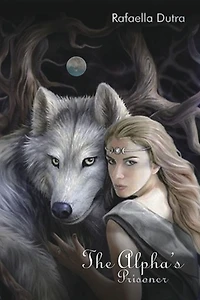 The Alpha's Prisoner Vol.2: End of a Reign: