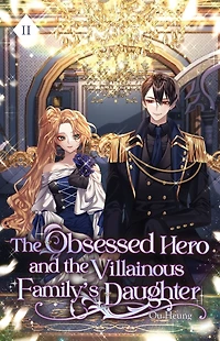the Obsessed Hero and Villainous Family's Daughter: Volume II (Light Novel)