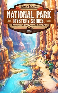Adventure Grand Canyon National Park: A Mystery the Parks
