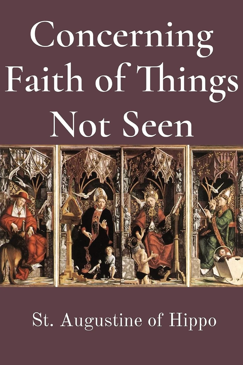 Concerning Faith of Things Not Seen (Illustrated)