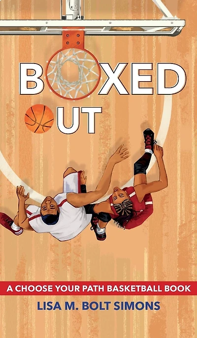 Boxed Out: A Choose Your Path Basketball Book