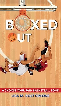 Boxed Out: A Choose Your Path Basketball Book