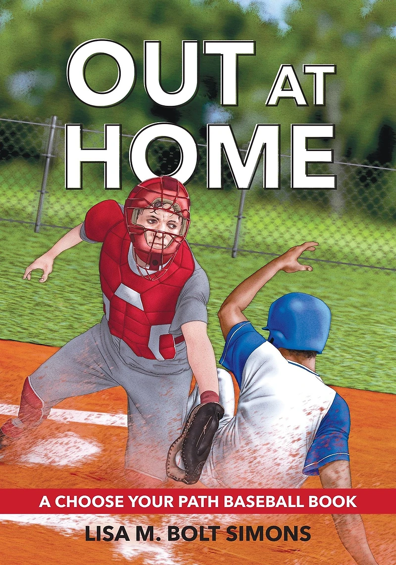 Out at Home: A Choose Your Path Baseball Book (Choose to Win!)