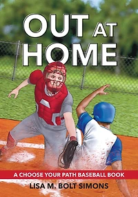 Out at Home: A Choose Your Path Baseball Book (Choose to Win!)