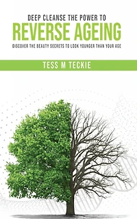 Deep Cleanse the Power to Reverse Ageing