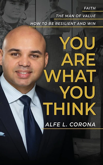 You Are What You Think: Faith How to be Resilient and Win