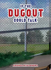 If The Dugout Could Talk