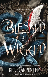 Blessed be the Wicked: An Epic Fantasy Adventure
