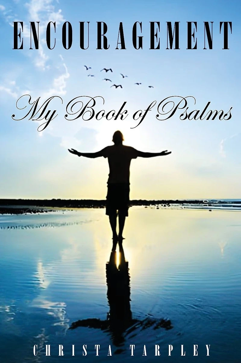 Encouragement: My Book of Psalms