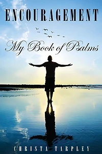 Encouragement: My Book of Psalms
