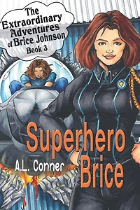 Superhero Brice (The Extraordinary Adventures of Johnson, #3)