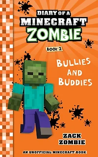 Diary of a Minecraft Zombie Book 2: Bullies and Buddies