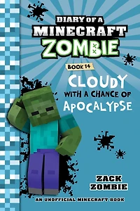Diary of a Minecraft Zombie Book 14: Cloudy with Chance Apocalypse