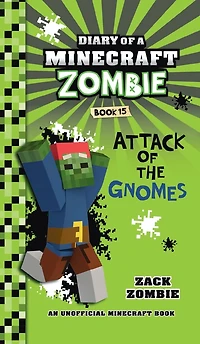 Diary of a Minecraft Zombie Book 15: Attack the Gnomes