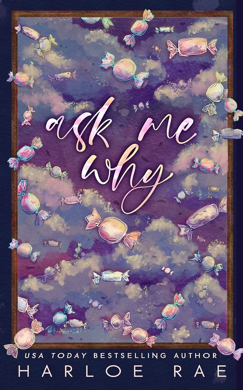 Ask Me Why